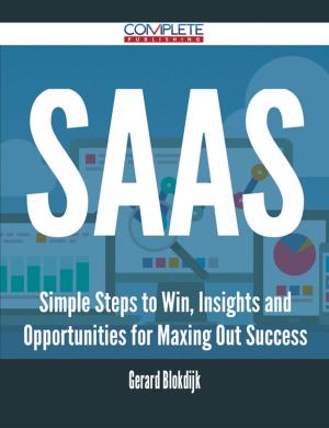 Book cover of SaaS - Simple Steps to Win, Insights and Opportunities for Maxing Out Success