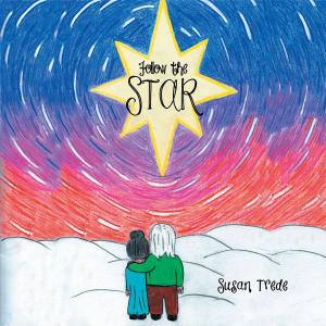 Cover of the book Follow the Star by Trevor A. Hill
