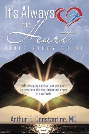 Cover of the book It's Always the Heart Bible Study Guide by Christaan Salgado