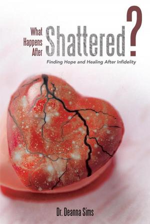 Cover of the book What Happens After Shattered? by Johns V Simon