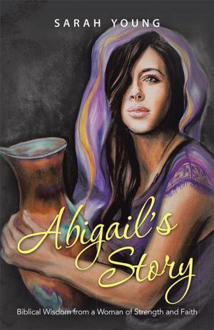 Cover of the book Abigail’S Story by Tony Myers