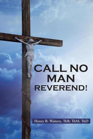 Cover of the book Call No Man Reverend! by Atarah Shalom