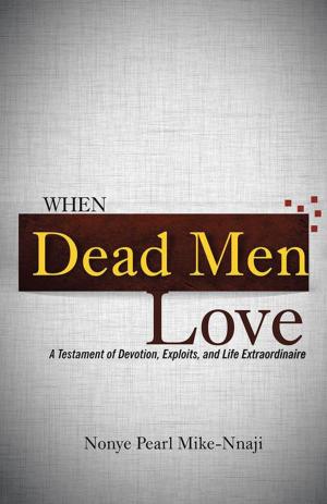 Cover of the book When Dead Men Love by James Conrad Jr.