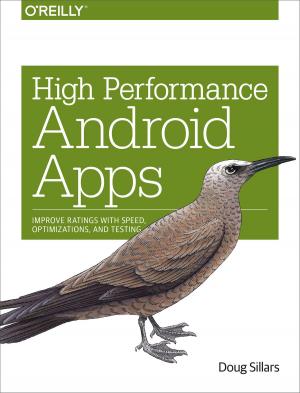 Cover of the book High Performance Android Apps by Ken Yarmosh