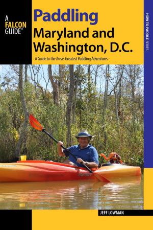 Cover of the book Paddling Maryland and Washington, D.C. by Mary Skjelset, Heidi Radlinski
