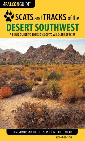 Cover of the book Scats and Tracks of the Desert Southwest by Shawn Forry, Justin Lichter
