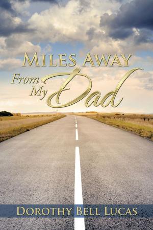 Cover of the book Miles Away from My Dad by Chris Hessler