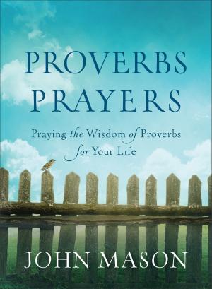 Cover of the book Proverbs Prayers by Neil T. Anderson