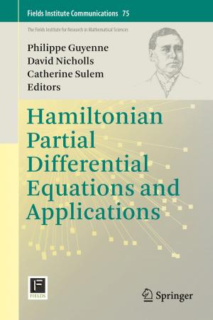 Cover of the book Hamiltonian Partial Differential Equations and Applications by Alberto Quaglia, Beate Haugk, Alastair Burt, Anthony W.H. Chan