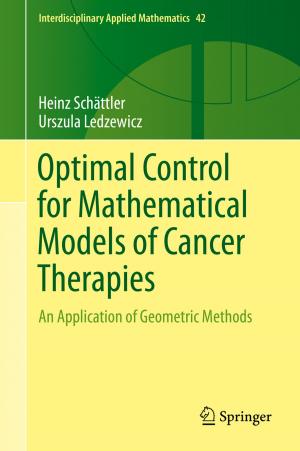 Cover of the book Optimal Control for Mathematical Models of Cancer Therapies by Alexander Plakhov