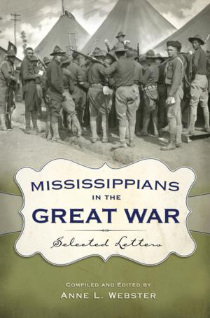 Cover of the book Mississippians in the Great War by Timothy B. Smith