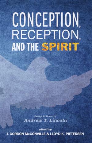 Cover of the book Conception, Reception, and the Spirit by Karl Barth, Eduard Thurneysen