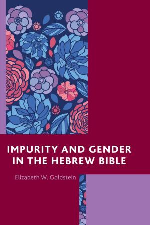 Cover of the book Impurity and Gender in the Hebrew Bible by Donald E. Moore III, Susan Margulis, Michael Morris, Mary Murray, Govindasamy Agoramoorthy, Ron Kagan, Jesse Donahue