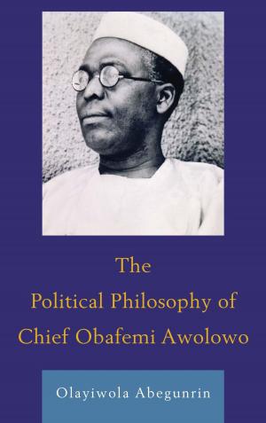 Cover of the book The Political Philosophy of Chief Obafemi Awolowo by Tracey Nicholls, Soka University