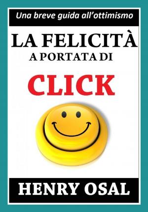Cover of the book La felicità a portata di click by Sky Corgan