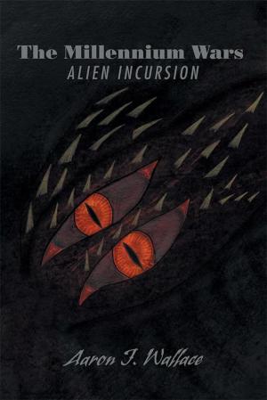Cover of the book The Millennium Wars Alien Incursion by Stanley Fenton