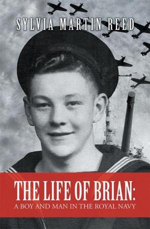 Cover of the book The Life of Brian: a Boy and Man in the Royal Navy by Laura Manning