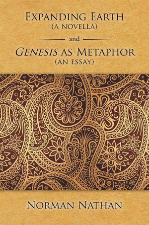 Cover of the book Expanding Earth (A Novella) and Genesis as Metaphor (An Essay) by Marion P. Myers