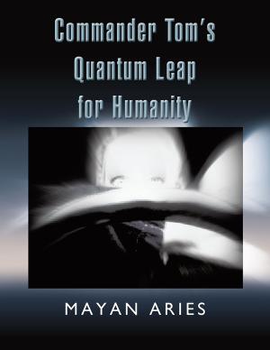 Book cover of Commander Tom’S Quantum Leap for Humanity