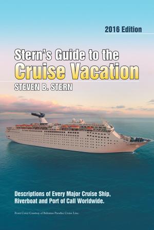 Cover of the book Stern’S Guide to the Cruise Vacation: 2016 Edition by Lagantra Outen