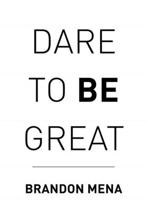 Cover of the book Dare to Be Great by Dr. Irene Ford