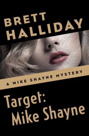 Cover of the book Target: Mike Shayne by Brett Halliday
