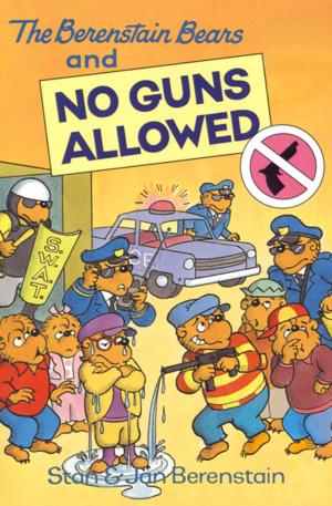 Cover of the book The Berenstain Bears and No Guns Allowed by Karen Rispin