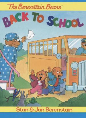Cover of the book The Berenstain Bears Back to School by Phyllis A. Whitney