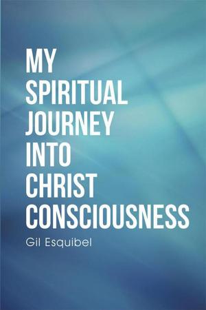 Cover of the book My Spiritual Journey into Christ Consciousness by Inas Al Halabi
