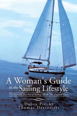 Cover of the book A Woman's Guide to the Sailing Lifestyle by Robert Stanelle
