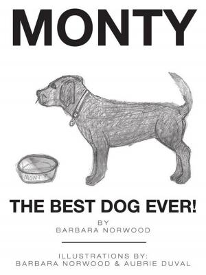Cover of the book Monty the Best Dog Ever! by Mike Houston