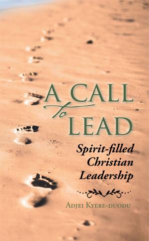 Cover of the book A Call to Lead by Else Cederborg