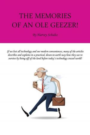 Cover of the book The Memories of an Ole Geezer by M. Hartman, B. Johnson