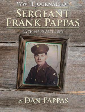 Cover of the book Ww Ll Journals of Sergeant Frank Pappas by Michele Jackson