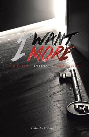 Cover of the book I Want More by DR. ADALBERTO GARCÍA DE MENDOZA