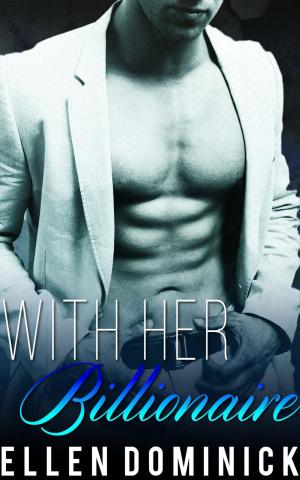 Cover of the book With Her Billionaire: A BWWM Romance Novel by Sophia Kingston