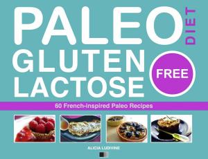 Cover of the book Paleo Diet - Gluten Free and Lactose Free by María de Jesús de Agreda