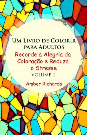 Cover of the book Um Livro de Colorir para Adultos by Richard Carlson Jr.