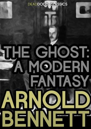 Cover of the book The Ghost by Arnold Bennett