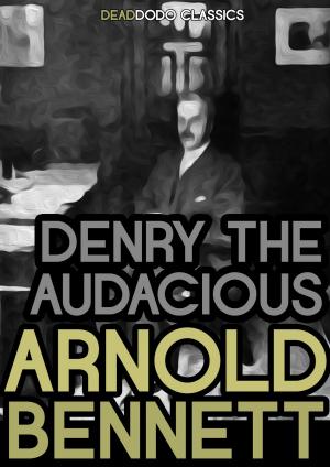 Book cover of Denry the Audacious