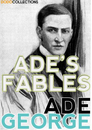 Cover of the book Ade's Fables by Hugh Walpole