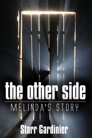 Cover of the book The Other Side: Melinda's Story by Richard A. Berjian
