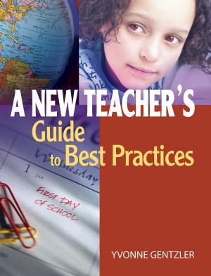 Cover of the book A New Teacher's Guide to Best Practices by Garth Sundem, Jan Krieger, Kristi Pikiewicz