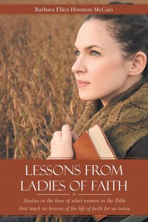 Cover of the book Lessons from Ladies of Faith by Dr. Ann Redlak