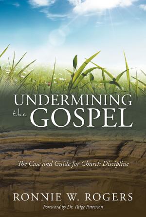 Cover of the book Undermining the Gospel by Peter G. James Sinclair