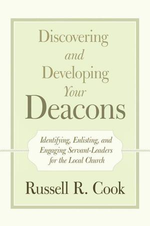 Book cover of Discovering and Developing Your Deacons