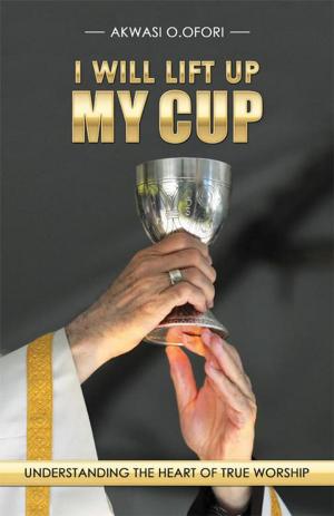 Cover of the book I Will Lift up My Cup by Louis Nicolosi
