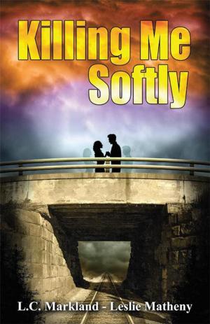 Cover of the book Killing Me Softly by Kandy Persall