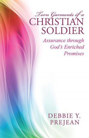 Cover of the book Torn Garments of a Christian Soldier by Mandy A. Martin