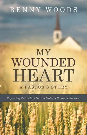 Cover of the book My Wounded Heart by Richard S. Sturgis